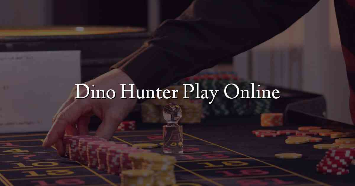Dino Hunter Play Online