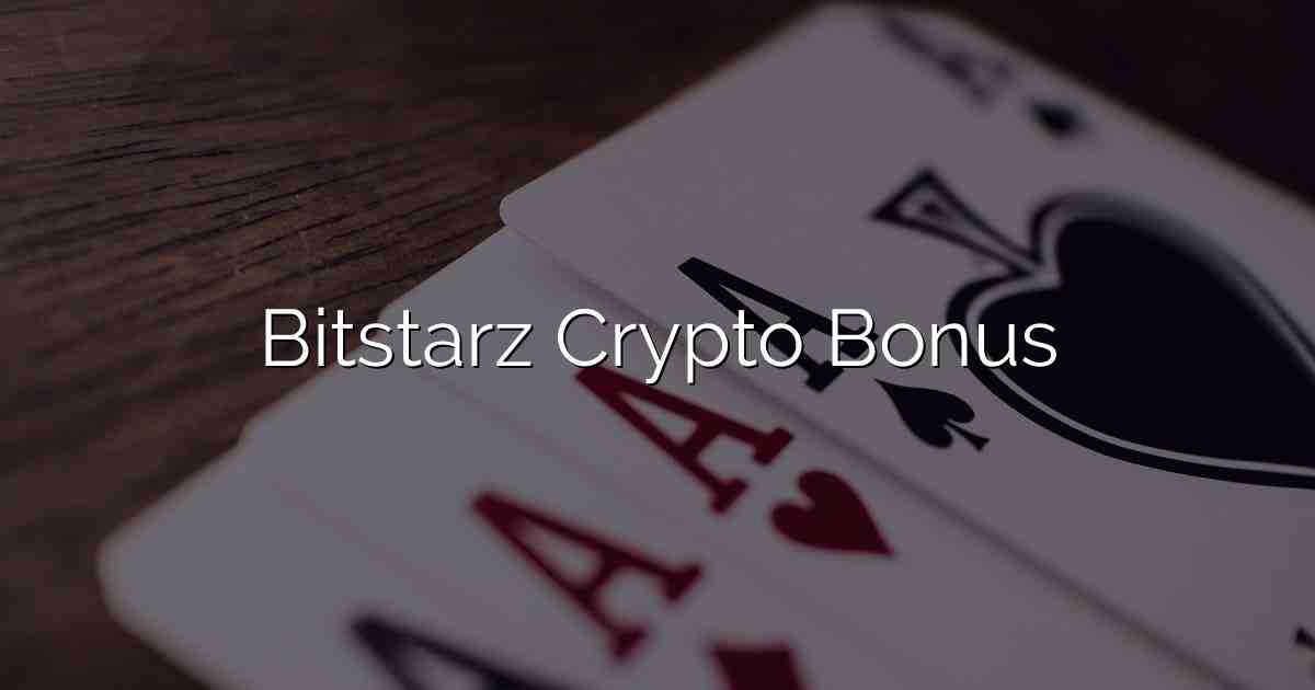 Bitstarz Crypto Bonus