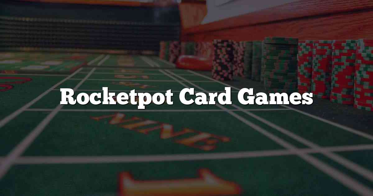 Rocketpot Card Games