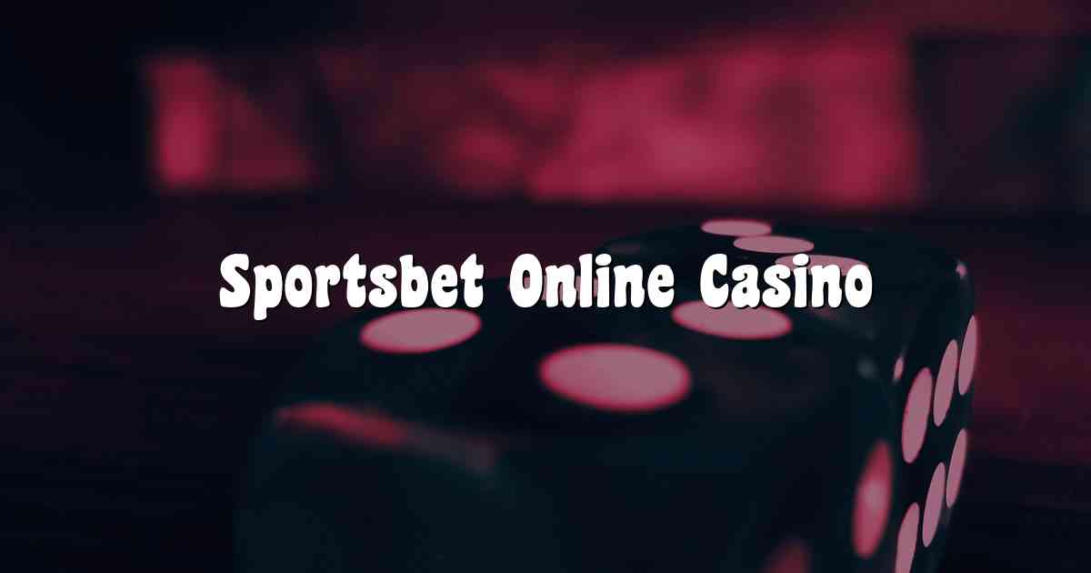 Sportsbet Online Casino