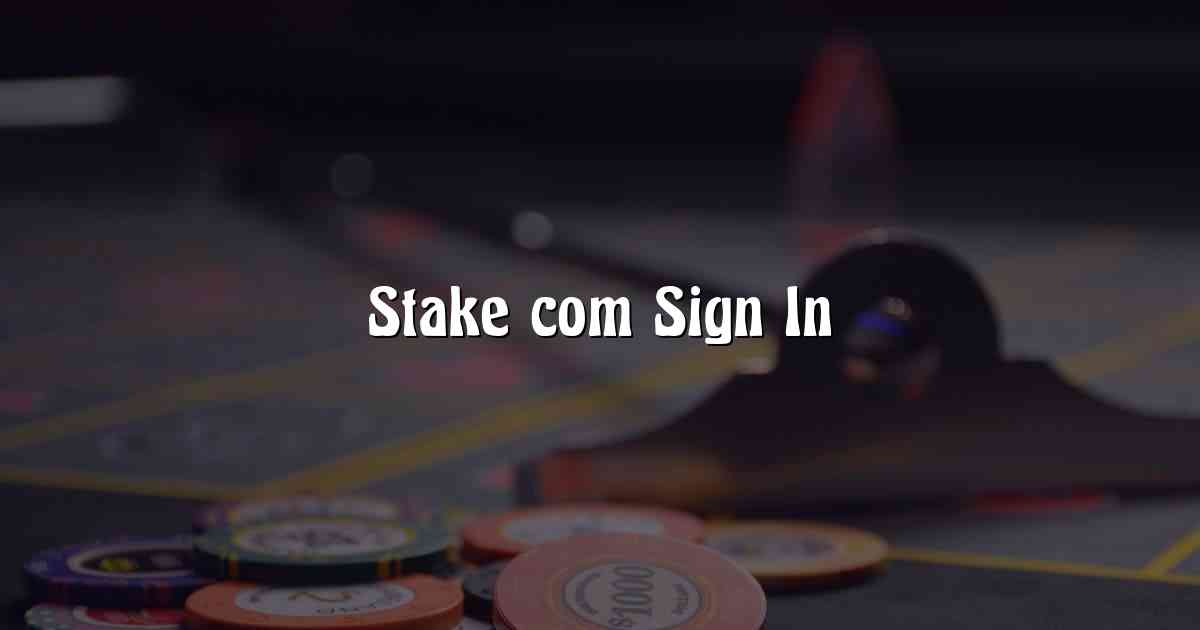 Stake com Sign In